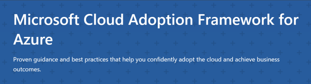 Microsoft Cloud Adoption Framework